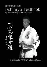 Isshinryu Textbook: Second Edition
