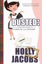 Dusted: A Maid in LA Mysteries