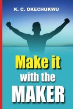Make it with the maker: The secret of great success