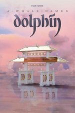 A Whale Named Dolphin