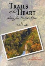 Trails of the Heart: Along the Buffalo River