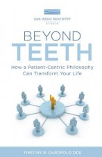 Beyond Teeth: How a Patient-Centric Philosophy Can Transform Your Life