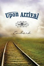 Upon Arrival: Embark