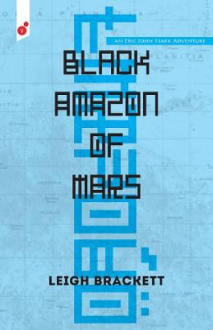 Black Amazon of Mars: an Eric John Stark Adventure