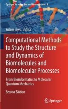 Computational Methods to Study the Structure and Dynamics of Biomolecules and Biomolecular Processes