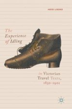 Experience of Idling in Victorian Travel Texts, 1850-1901