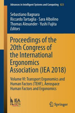 Proceedings of the 20th Congress of the International Ergonomics Association (IEA 2018)