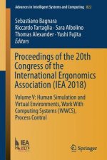 Proceedings of the 20th Congress of the International Ergonomics Association (IEA 2018)
