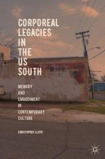 Corporeal Legacies in the US South