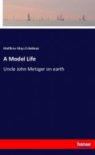 A Model Life