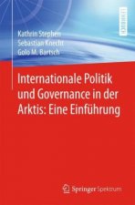 Internationale Politik und Governance in der Arktis: Eine Einfuhrung