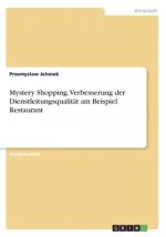 Mystery Shopping. Verbesserung der Dienstleitungsqualität am Beispiel Restaurant