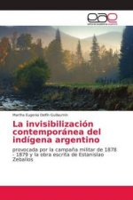 invisibilizacion contemporanea del indigena argentino