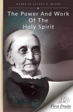 The Power and Work of the Holy Spirit