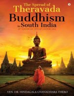 The Spread of Theravada Buddhism in South India: (3rd Century B.C. Upto 14th Century A.D.)