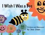 I Wish I Was a Bee