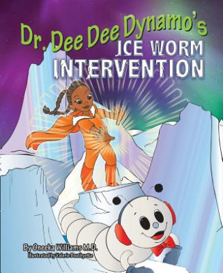Dr. Dee Dee Dynamo: Ice Worm Intervention