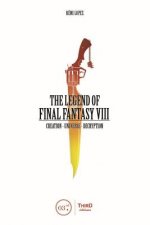 Legend Of  Final Fantasy VIII