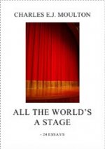 ALL THE WORLD'S A STAGE