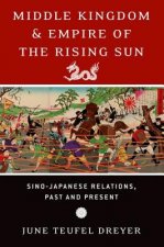 Middle Kingdom and Empire of the Rising Sun