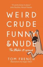 Weird, Crude, Funny, and Nude