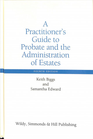 Practitioner's Guide to Probate and the Administration of Estates