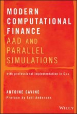 Modern Computational Finance - AAD and Parallel Simuations Volume 1