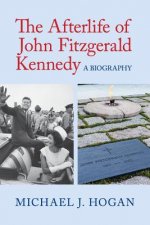 Afterlife of John Fitzgerald Kennedy
