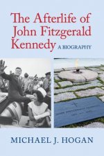 Afterlife of John Fitzgerald Kennedy