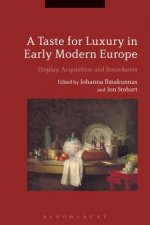 Taste for Luxury in Early Modern Europe