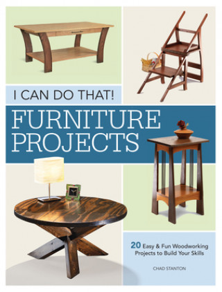 I Can Do That - Furniture Projects (Chad Stanton)(Miękka)
