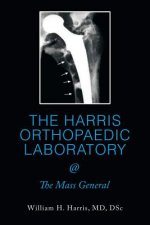 HARRIS ORTHOPAEDIC LABORATORY @ The Mass General