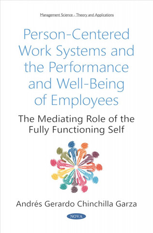 Person-Centered Work Systems and the Performance and Well-Being of Employees