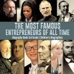 Most Famous Entrepreneurs of All Time - Biography Book 3rd Grade Children's Biographies