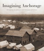 Imagining Anchorage
