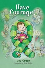 Have Courage!