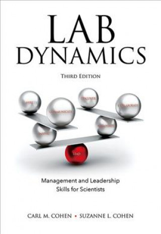 Lab Dynamics: Management and Leadership Skills for Scientists, Third Edition
