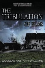 Tribulation of Elms