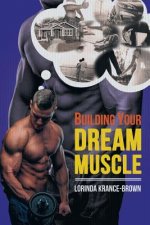 Building Your Dream Muscle