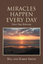 Miracles Happen Every Day