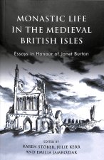Monastic Life in the Medieval British Isles