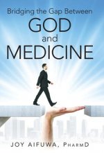 Bridging the Gap Between God and Medicine