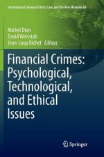 Financial Crimes: Psychological, Technological, and Ethical Issues