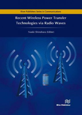 Recent Wireless Power Transfer Technologies via Radio Waves