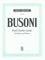 5 GOETHE SONGS BARITON UND KLAVIER
