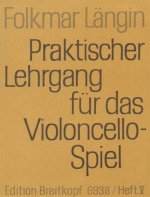 PRAKTISCHER LEHRGANG FUER DAS VIOLONCELL