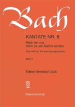 CANTATA BWV 6 STAY WITH US THE EVENING A