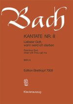 CANTATA BWV 8 LIEBSTER GOTT WENN WERD IC