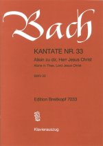CANTATA BWV 33 ALONE IN THEE LORD JESUS