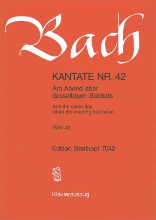 CANTATA BWV 42 & THE SAME DAY WHEN THE E